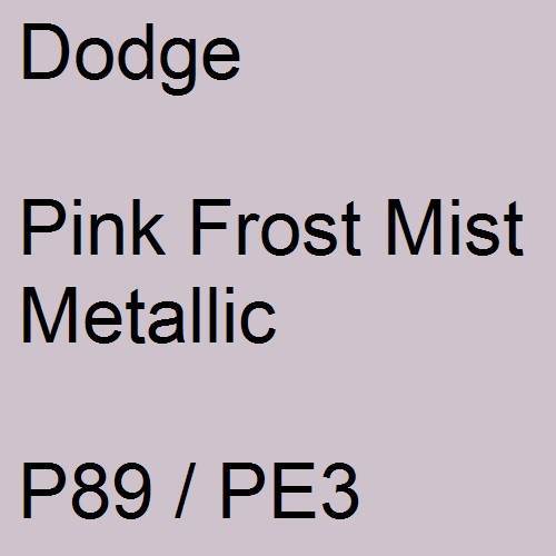 Dodge, Pink Frost Mist Metallic, P89 / PE3.